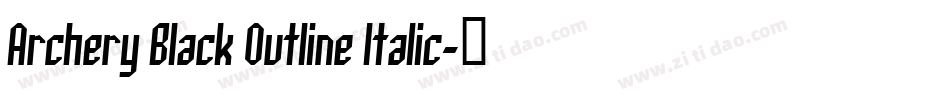 Archery Black Outline Italic字体转换